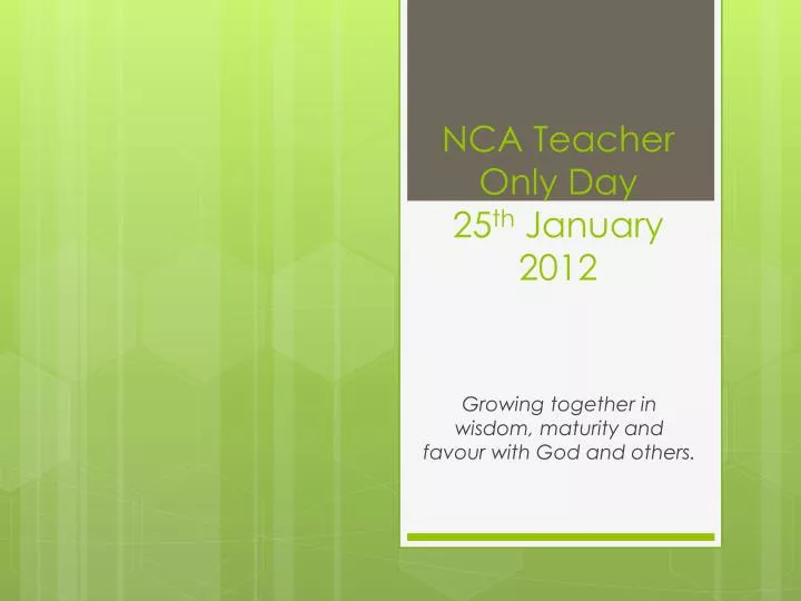 nca teacher only day 25 th january 2012