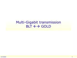 Multi-Gigabit transmission BLT ?? GOLD