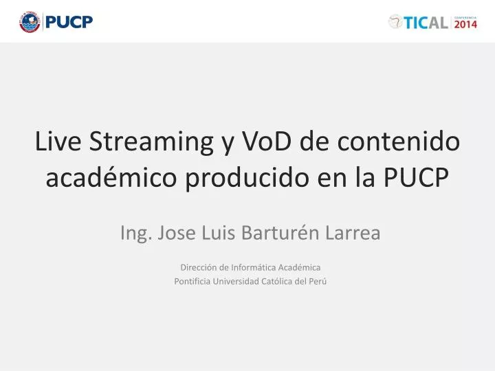 live streaming y vod de contenido acad mico producido en la pucp