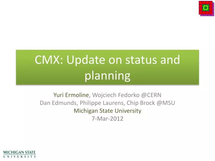 cmx update on status and planning