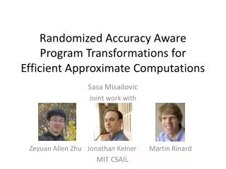 Randomized Accuracy Aware Program Transformations for Efficient Approximate Computations