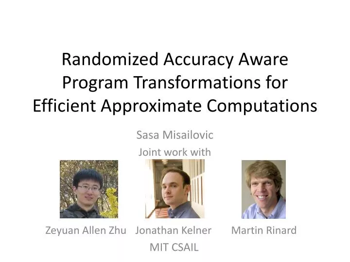 randomized accuracy aware program transformations for efficient approximate computations