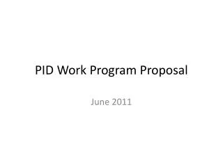 PID Work Program Proposal