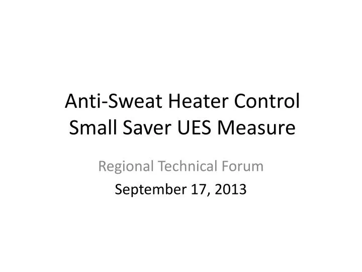 anti sweat heater control small saver ues measure