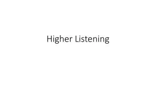 Higher Listening