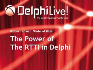 The Power of The RTTI in Delphi