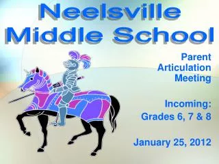 Parent Articulation Meeting Incoming: Grades 6, 7 &amp; 8 January 25, 2012