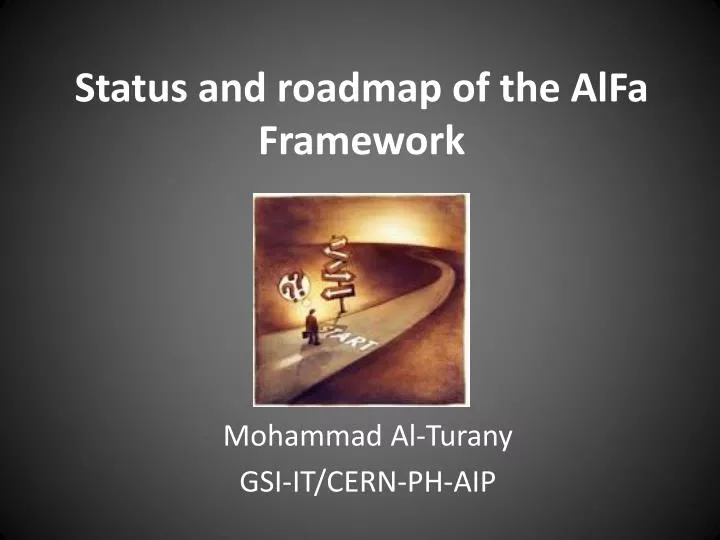 status and roadmap of the alfa framework