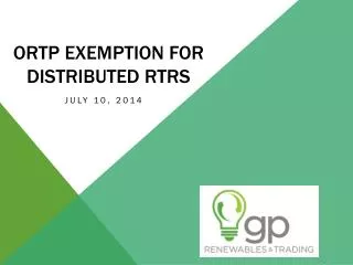 ORTP Exemption for Distributed RTRs