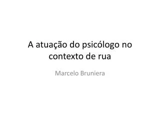 a atua o do psic logo no contexto de rua