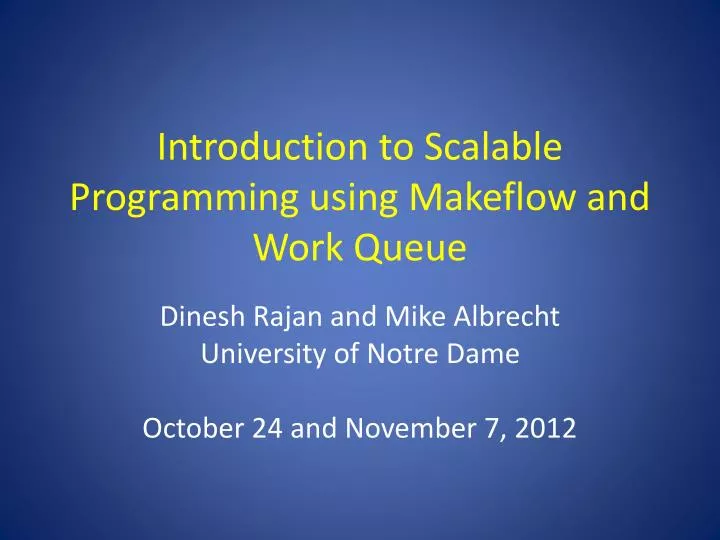 introduction to scalable programming using makeflow and work queue