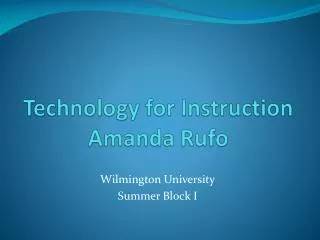 Technology for Instruction Amanda Rufo