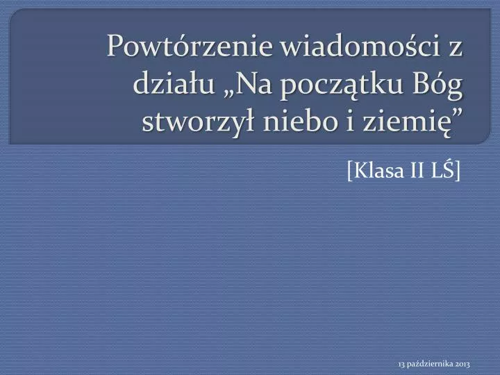 powt rzenie wiadomo ci z dzia u na pocz tku b g stworzy niebo i ziemi