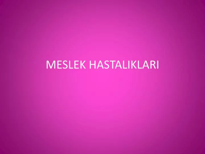 meslek hastaliklari