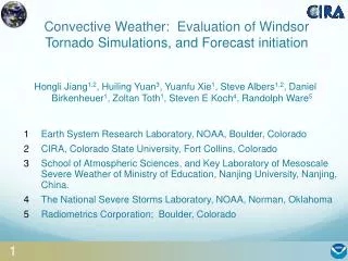Convective Weather: Evaluation of Windsor Tornado Simulations, and Forecast initiation