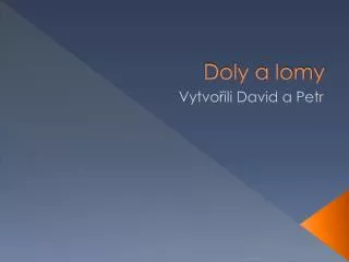 doly a lomy