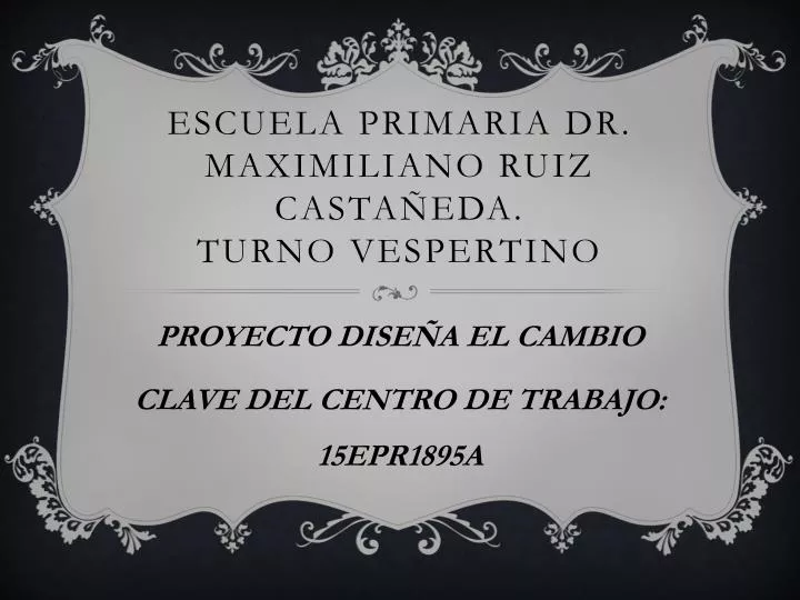 escuela primaria dr maximiliano ruiz casta eda turno vespertino