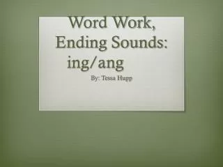 Word Work, Ending Sounds : ing/ang