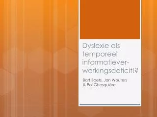 dyslexie als temporeel informatiever werkingsdeficit