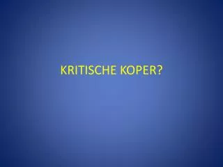 kritische koper
