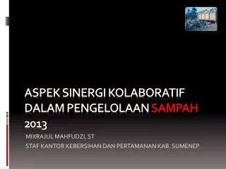 aspek sinergi kolaboratif dalam pengelolaan sampah 2013