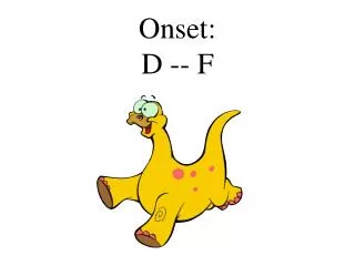 onset d f