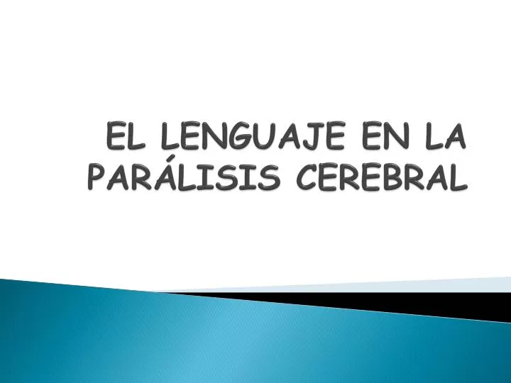 el lenguaje en la par lisis cerebral