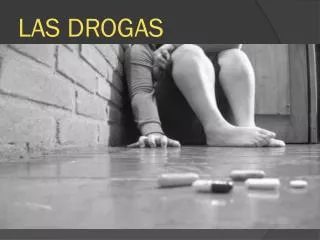 las drogas