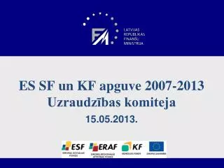 es sf un kf apguve 2007 2013 uzraudz bas komiteja 15 05 2013