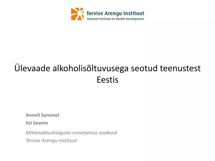 levaade alkoholis ltuvusega seotud teenustest eestis