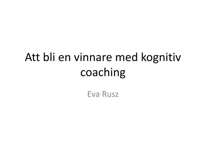 att bli en vinnare med kognitiv coaching