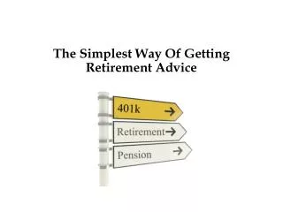 The Easiest Way Of Getting Retirement Advice