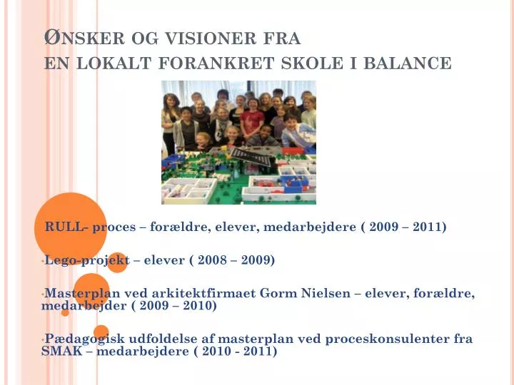 nsker og visioner fra en lokalt forankret skole i balance