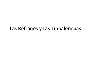 Las Refranes y Las Trabalenguas