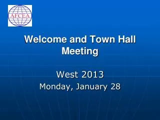 Welcome and Town Hall Meeting
