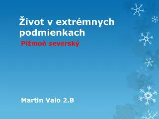 ivot v extr mnych podmienkach