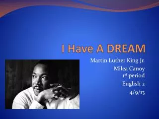 I Have A DREAM