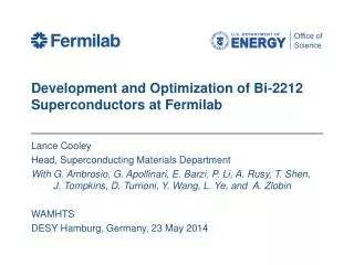 Development and Optimization of Bi-2212 Superconductors at Fermilab