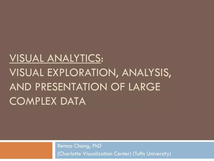 visual analytics visual exploration analysis and presentation of large complex data