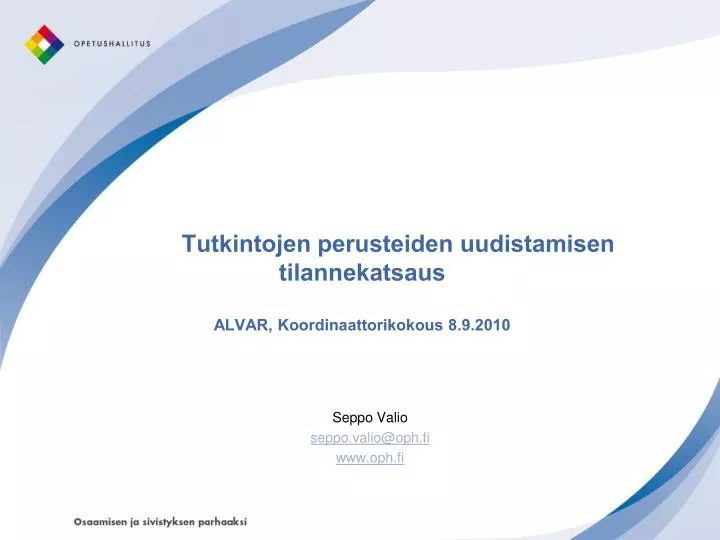 tutkintojen perusteiden uudistamisen tilannekatsaus alvar koordinaattorikokous 8 9 2010