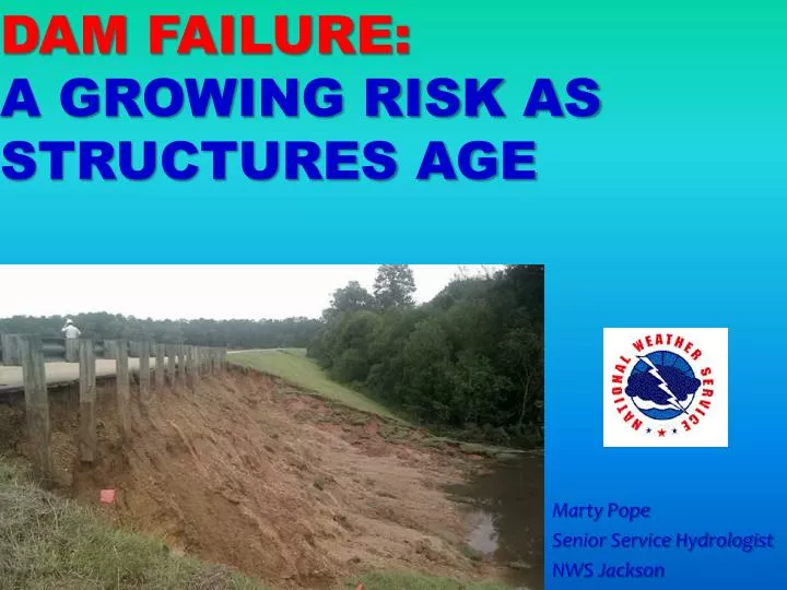 dam failure a growing risk as structures age