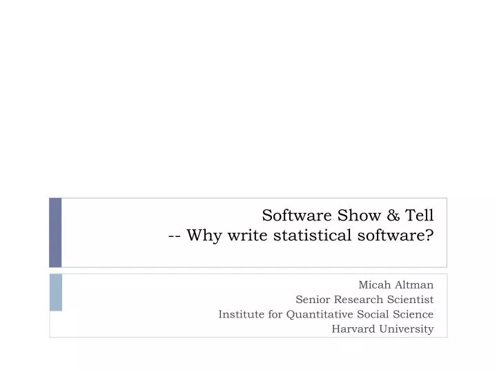 software show tell why write statistical software