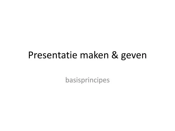 presentatie maken geven