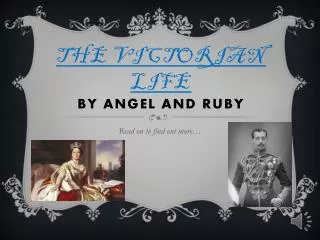 The victorian life By Angel And Ruby