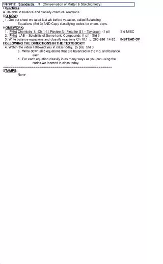 1/9/2012 Standards : 3 (Conservation of Matter &amp; Stoichiometry) O bjectives :