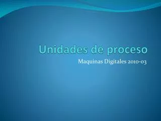 unidades de proceso
