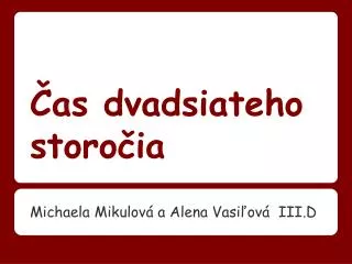 Čas dvadsiateho storočia