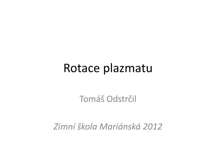 rotace plazmatu