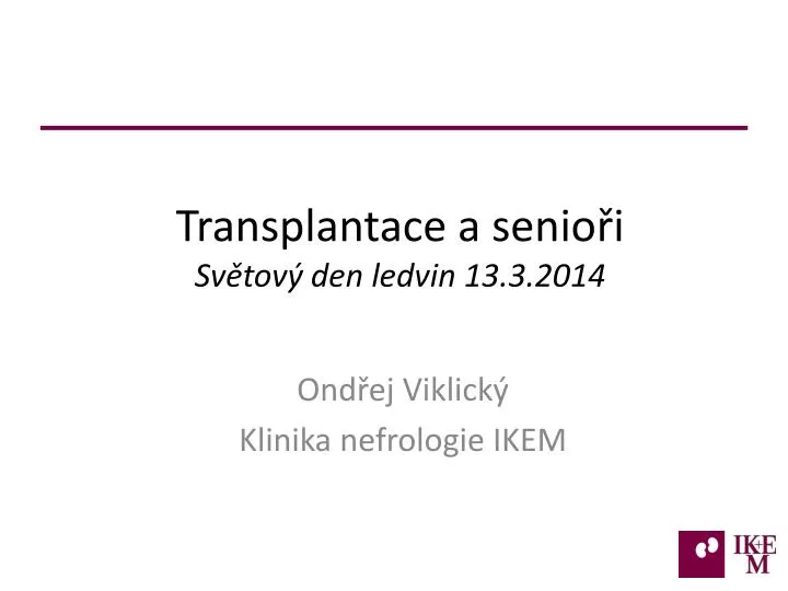 transplantace a senio i sv tov den ledvin 13 3 2014