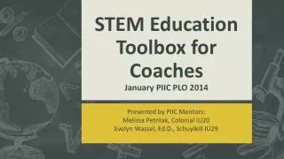 STEM Education Toolbox for Coaches January PIIC PLO 2014